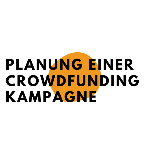 Planung einer Crowdfunding-Kampagne